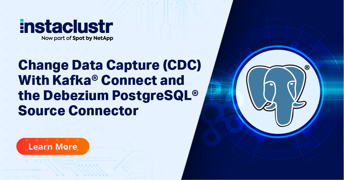 Cdc With Kafka Connect And Debezium Postgresql Instaclustr Cdc With Kafka Connect And Debezium Postgresql Instaclustr