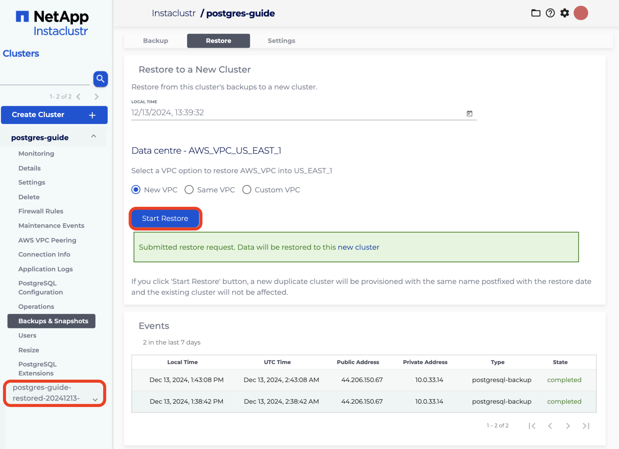 Press the Start Restore button to start a restore. This will create a new cluster, which can be accessed from the Clusters sidebar